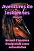 Aventures de lesbiennes (vo...