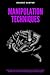Manipulation Techniques: Th...