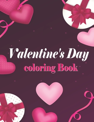 Valentine's Day Coloring Book: 60 Cute Love Day Images to Color for Girls and Boys with Valentine Day Animal Theme Such as Lovely Bear, Rabbit , Penguin, Dog, Cat, and More!