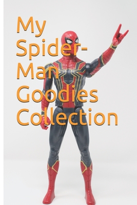 My Spider-Man Goodies Collection: Note all about your Spider-Man Collecting
