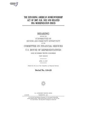 The Expanding American Homeownership Act of 2007: H.R. 1852 and related FHA modernization issues