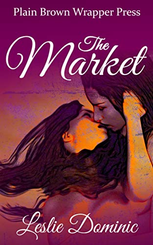 The Market: Lesbian Dominant Visits a Slave Market (Kindle Edition)