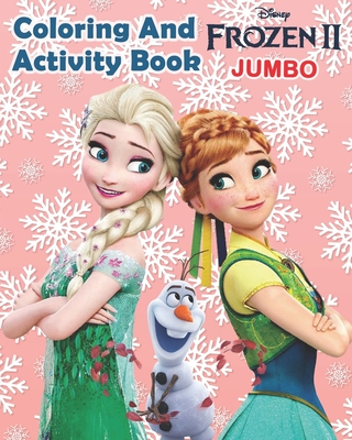 Disney Frozen 2 Coloring and Activity Books .: High Quality Coloring and activity Book for Kids and Adults, Best Gift for Girl and boy, Free Game Book Frozen 2, Disney Frozen Coloring Book Trace and Learn Activity Book Free Game Book