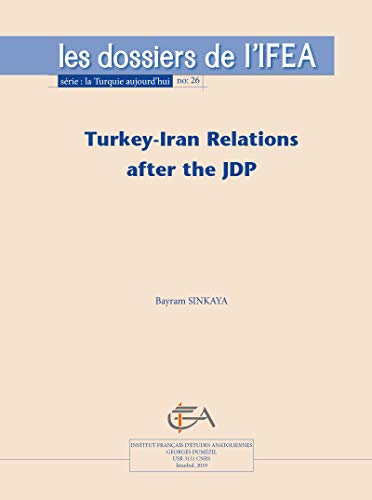 Turkey-Iran Relations after the JDP (Kindle Edition)