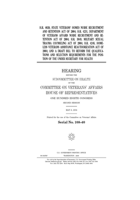 H.R. 4020, State Veterans' Homes Nurse Recruitment and Retention Act of 2004: H.R. 4231, Department of Veterans Affairs Nurse Recruitment and Retention Act of 2004: H.R. 3849, Military Sexual Trauma Counseling Act of 2004: H.R. 4248, Homeless Veterans