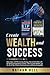 Create Wealth and Success: ...