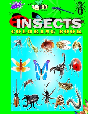 Insect Coloring Book: A Perfect and Fun Way for Kids and Adults to Relieve Stress