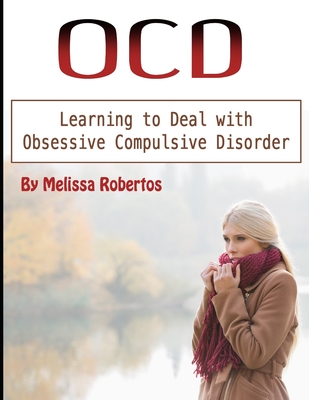 OCD: Learning to Deal with Obsessive Compulsive Disorder