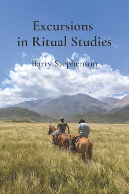 Excursions in Ritual Studies (Ritual Studies International)