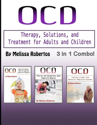 OCD: Therapy, Solutions, and Treatment for Adults and Children