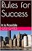Rules for Success: It is Po...