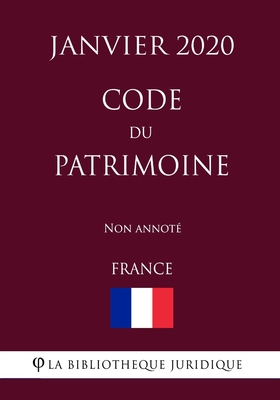 Code du patrimoine (France) (Janvier 2020) Non annoté (French Edition)