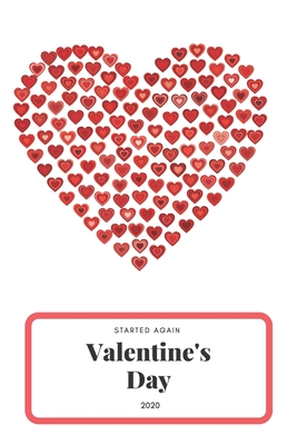 Started again Valentine's Day 2020: 14th February