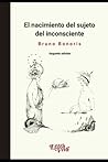El nacimiento del sujeto del inconsciente (Spanish Edition)