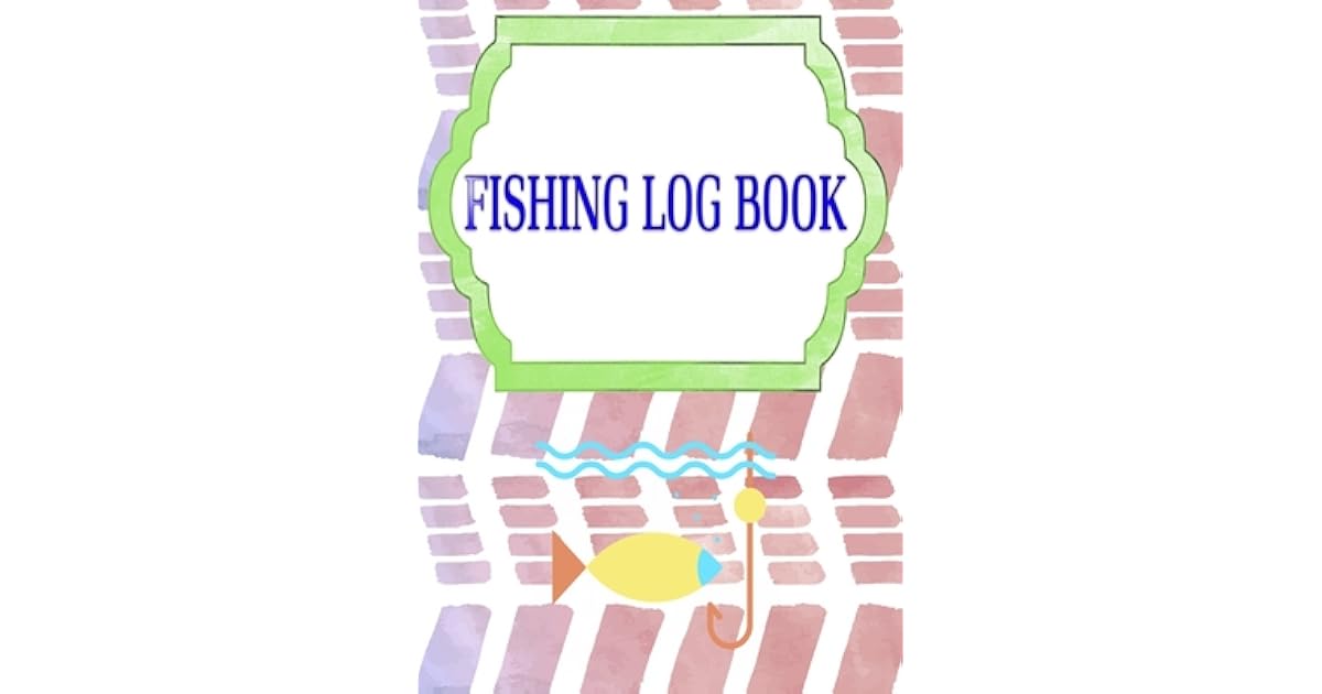 Fishing Log Book Lists: Kids Fishing Log And Activity Book Size 7x10 ...