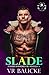 Slade (Hades Horsemen, #1)