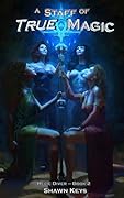 A Staff of True Magic