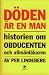 Döden är En Man: Styckmordet, Myterna, Efterspelet