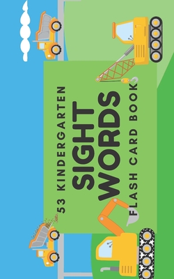 53 Kindergarten Sight Words: Flash Card Book