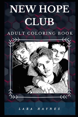 New Hope Club Adult Coloring Book: Millennial British Pop Idols and Young Boy Band Stars Inspired Adult Coloring Book