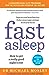 Fast Asleep: How to Get a Really Good Night's Rest