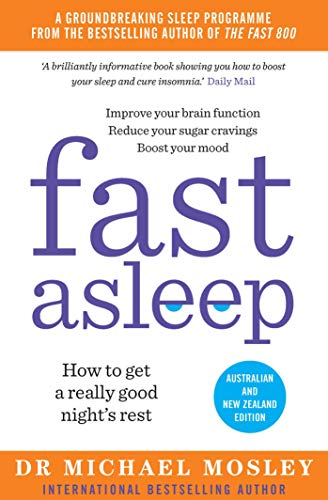 Fast Asleep: How to Get a Really Good Night's Rest (Kindle Edition)