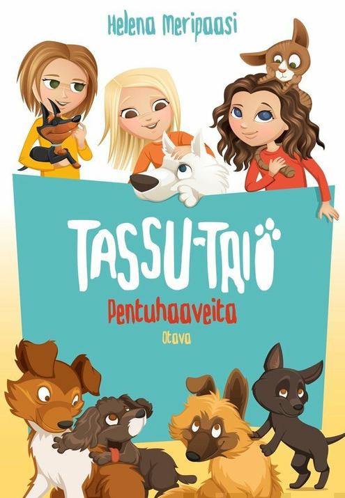 Pentuhaaveita (Tassu-trio, #4)