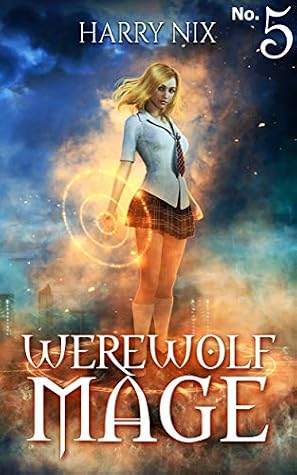 Werewolf Mage 5 by Harry Nix book cover