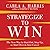 Strategize to Win: The New Way to Start Out, Step Up, or Start Over in Your Career