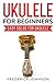 Ukulele For Beginners: Easy...