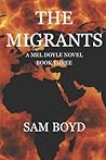 THE MIGRANTS: A MEL DOYLE NOVEL