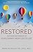 Restored: A Self-Paced Grief Workbook for Your Journey from Loss to Life