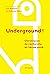 Underground! Chroniques de recherche en terres punk by Luc Robène