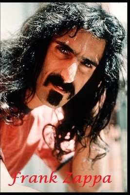 Frank Zappa: & The Mothers of Invention