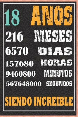 18 AÑOS SIENDO INCREIBLE: Regalo de Cuaderno / diario forrado para REGALO DE CUMPLEAÑOS DIVERTIDO Anos 18 SIENDO INCREIBLE, 110 Paginas, 15CMx23CM, Tapa blanda, Mate Terminar (Spanish Edition)