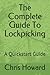 The Complete Guide To Lockpicking: A Quickstart Guide (Quickstart Guides)