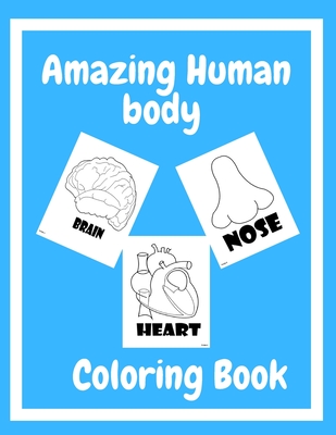 Human Body Coloring Book: Great Gift For Toddlers Girls and Boys