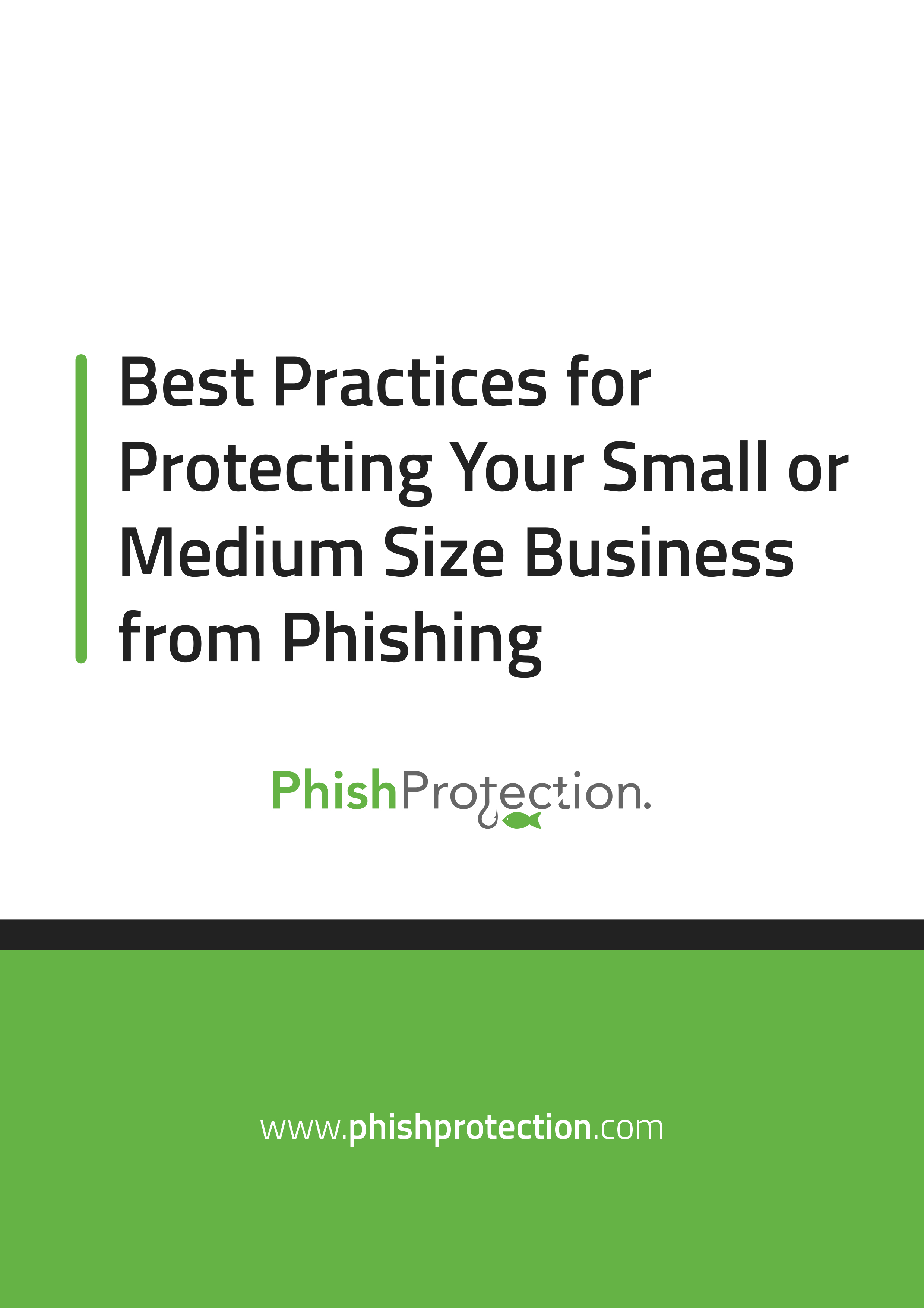 Best Practices for Protecting Your Small or Medium Size Business from Phishing