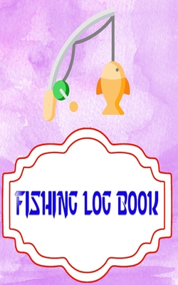 Fishing Logs: Fishing Logbook Is A Hassle The Anglr Bullseye 110 Page Size 5 X 8 INCHES Cover Matte - Location - Stories # Idea Fast Prints.