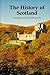 The History of Scotland by Plantagenet Somerset Fry