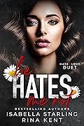 He Hates Me Not (Hate & Love Duet, #2)
