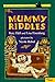 Mummy Riddles