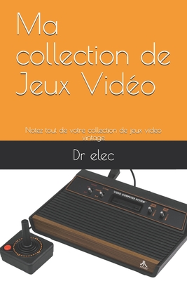 Ma collection de Jeux Vid�o: Notez tout de votre collection de jeux video vintage