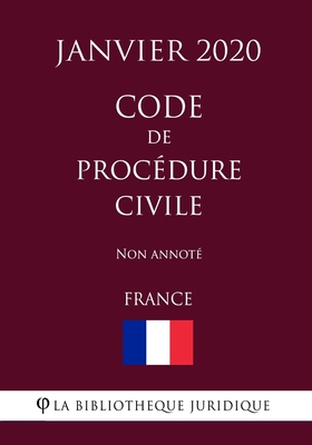 Code de procédure civile (France) (Janvier 2020) Non annoté (French Edition)
