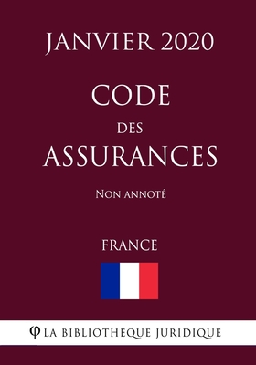 Code des assurances (France) (Janvier 2020) Non annoté (French Edition)