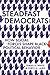 Steadfast Democrats by Ismail K White Steadfast Democrats by Ismail K White