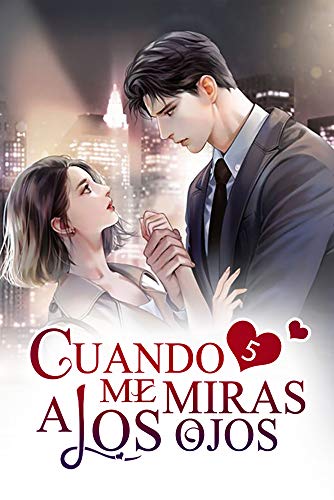 Cuando Me Miras a los Ojos 5: Coquetear desvergonzadamente (Amarte profundamente)