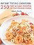 Instant Pot BIG Cookbook: 250 Fast & Easy Recipes for Your Pressure Cooker