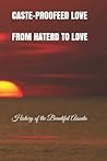 CASTE-PROOFED LOVE : FROM HATRED TO LOVE: History of the Beautiful Aissata