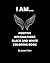 I AM... Positive Affirmations Black and White Coloring Book by Jewel  Star